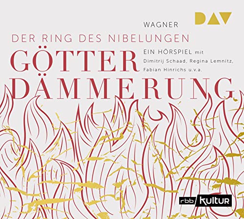 Götterdämmerung. Der Ring des Nibelungen 4: Hörspiel mit Dimitrij Schaad, Regina Lemnitz, Fabian Hinrichs u.v.a. (1 CD) von Der Audio Verlag